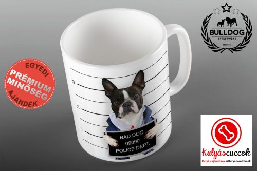 Bulldogos Bögre - Francia Bulldog Bad Dog grafikával