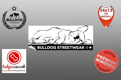 Autós Francia Bulldog Matrica - Bulldog Streetwear Francial Bulldog Minta  30x12cm