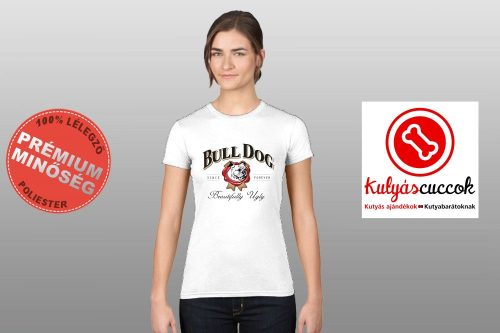 Bulldogos Női Póló - Bulldog Beautifully Ugly mintával 