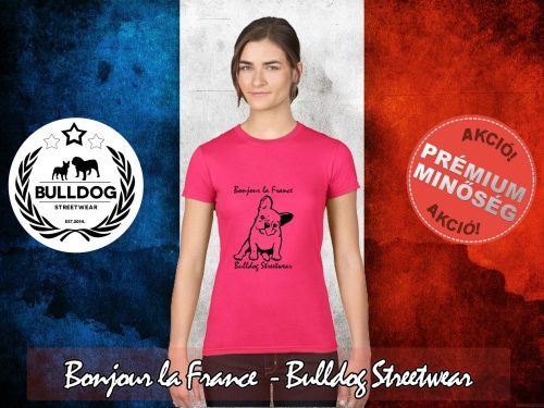 Bulldog Streetwear Női Póló - Bonjour la France mintával Szín: Pink