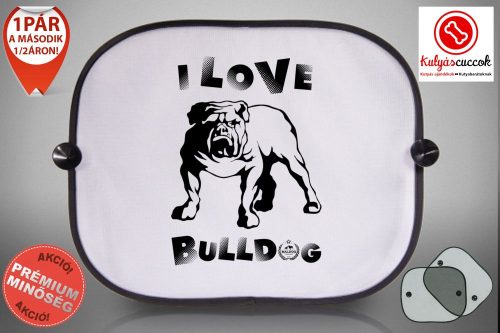 Autós Napellenző - Bulldog Streetwear I Love Bulldog Angol Bulldoggal