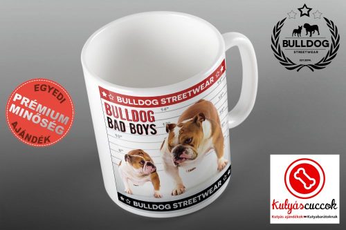 Bulldogos Bögre - Bulldog Streetwear Bad Boys Two Bulldogs angol bulldogos grafikával