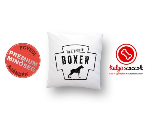 Boxeres párna - Boxer díszpárna Gut, Besser, Boxer 40x40cm