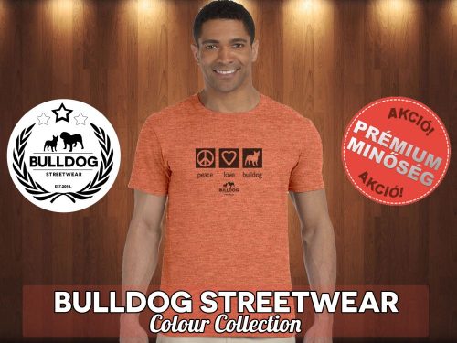Bulldog Streetwear Férfi Póló - BulldogArt Peace, Love, Bulldog fekete mintával Különböző színben