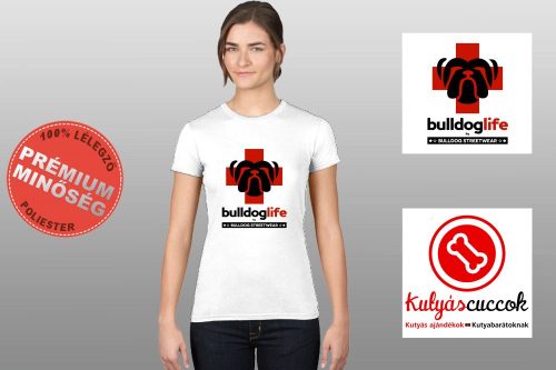 Bulldog Steetwear Bulldog Life Női Póló - Bulldog Life mintával 