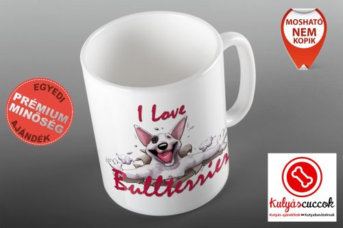 Bullterrieres Bögre - I Love Bullterrier grafikával