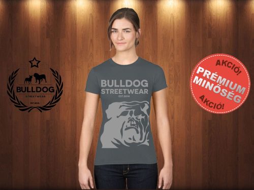Bulldog Streetwear Női Póló - Sötétszürke L Méret - BSW Est.2014. angol bulldog mintával 