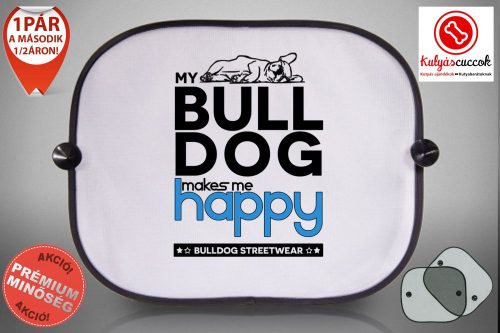 Autós Napellenző - Bulldog Streetwear My Bulldog Makes Me Happy Francia Bulldoggal