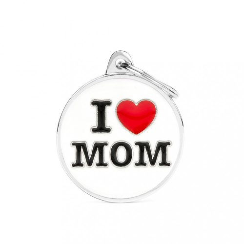 Gravírozható Biléta - Kör alakú I Love Mom - Egyedi Biléta Dog ID - Charm Collection