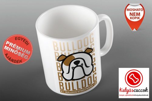 Bulldogos Bögre - Bulldog Streetwear Brown Bulldog  grafikával