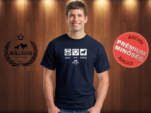 Bulldog Streetwear Férfi Póló - Peace, Love, Bulldog mintával Szín: Navy